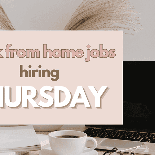 WORK FROM HOME JOBS HIRING – THURSDAY, MAY 2, 2024